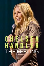 Chelsea Handler: The Feeling