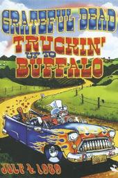 Grateful Dead: Truckin Up to Buffalo