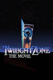 Twilight Zone: The Movie
