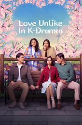 Love Unlike in K-Dramas