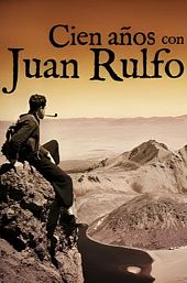 One Hundred Years with Juan Rulfo
