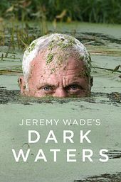 Jeremy Wade's Dark Waters