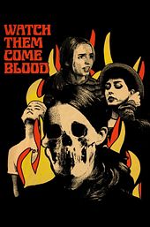Watch Them Come Blood
