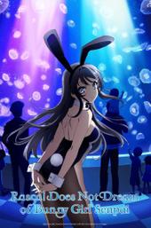 Rascal Does Not Dream of Bunny Girl Senpai