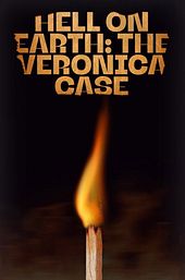 Hell on Earth: The Verónica Case