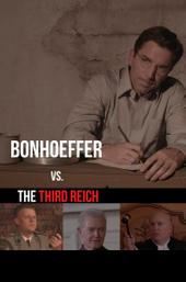 Bonhoeffer vs. The Third Reich