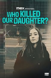 Who Killed Our Daughter?