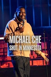 Michael Che: Shot in Minnesota