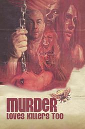 Murder Loves Killers Too
