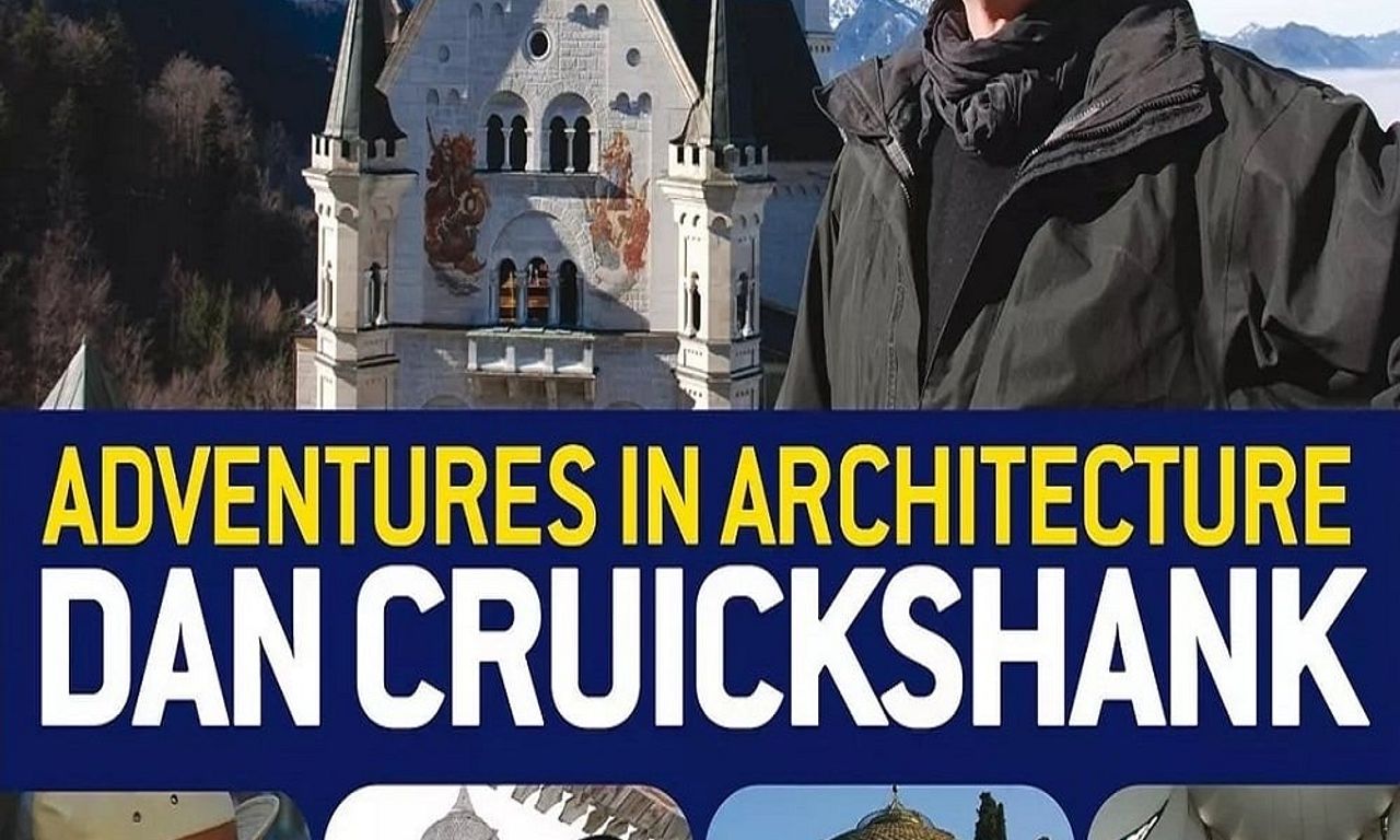 header image for Dan Cruickshank's Adventures in Architecture