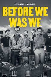Before We Was We: Madness by Madness