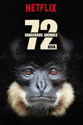 72 Dangerous Animals: Asia