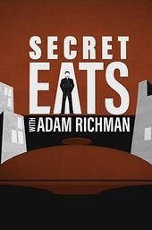 Secret Eats with Adam Richman