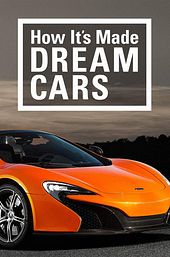 How It's Made: Dream Cars