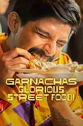 Garnachas: Glorious Street Food!