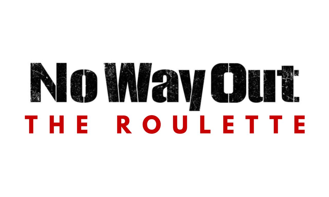header image for No Way Out: The Roulette