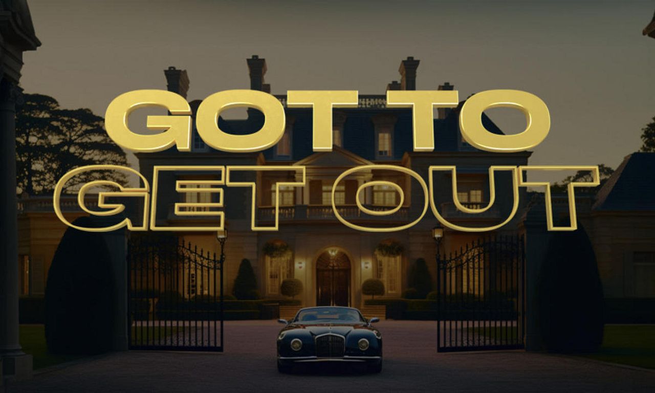 header image for Got to Get Out