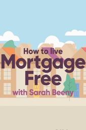 How to Live Mortgage Free with Sarah Beeny