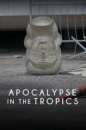 Apocalypse in the Tropics