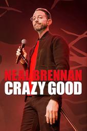 Neal Brennan: Crazy Good