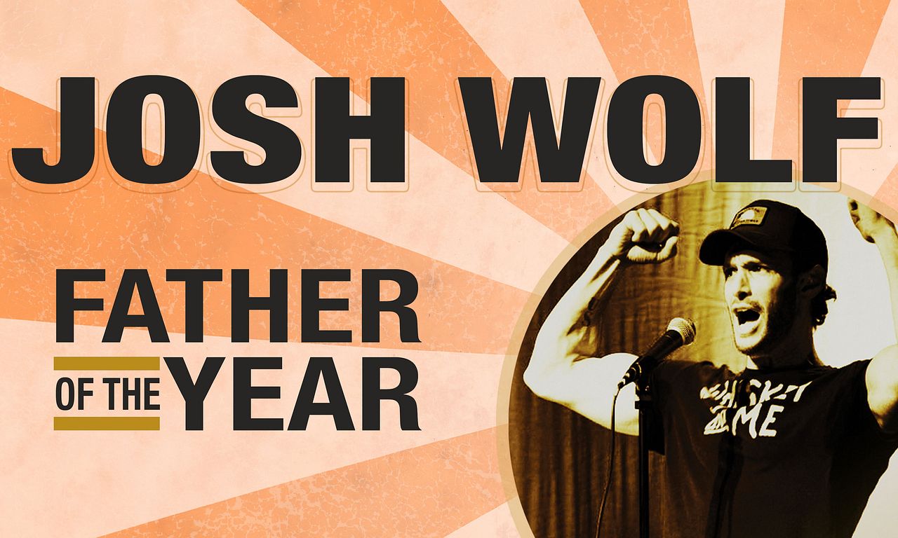 header image for Josh Wolf: Father of the Year