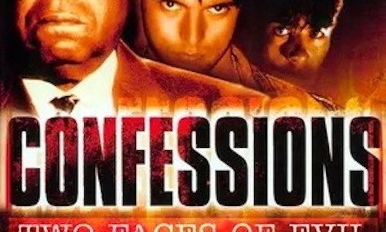 header image for Confessions: Two Faces of Evil