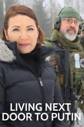 Living Next Door to Putin