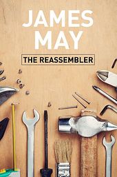 James May: The Reassembler