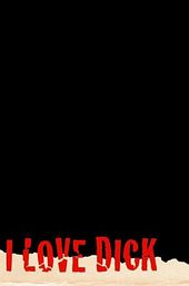 I Love Dick
