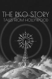 The RKO Story: Tales From Hollywood