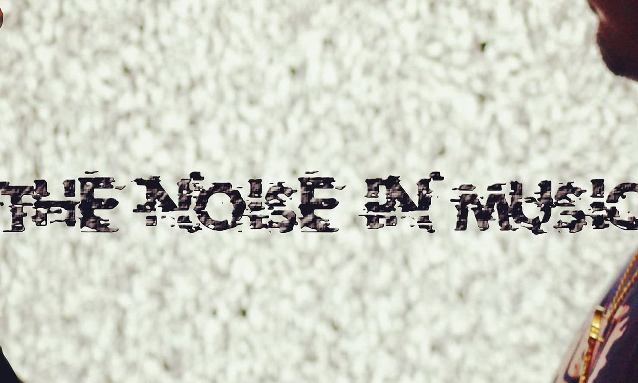 header image for The Noise in Music