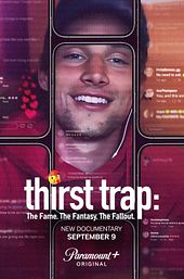 Thirst Trap: The Fame. The Fantasy. The Fallout.