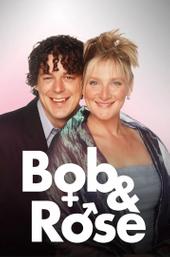 Bob & Rose