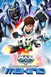 Max Steel: The Wrath of Makino