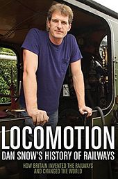 Locomotion: Dan Snow's History of Railways