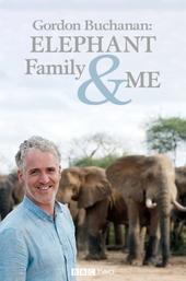 Gordon Buchanan: Elephant Family & Me