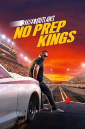Street Outlaws: No Prep Kings