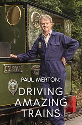 Paul Merton: Driving Amazing Trains