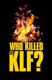 Who Killed the KLF?
