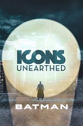 Icons Unearthed: Batman