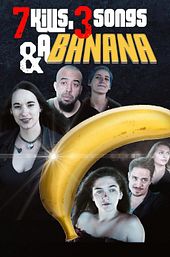 7 Kills, 3 Songs & a Banana