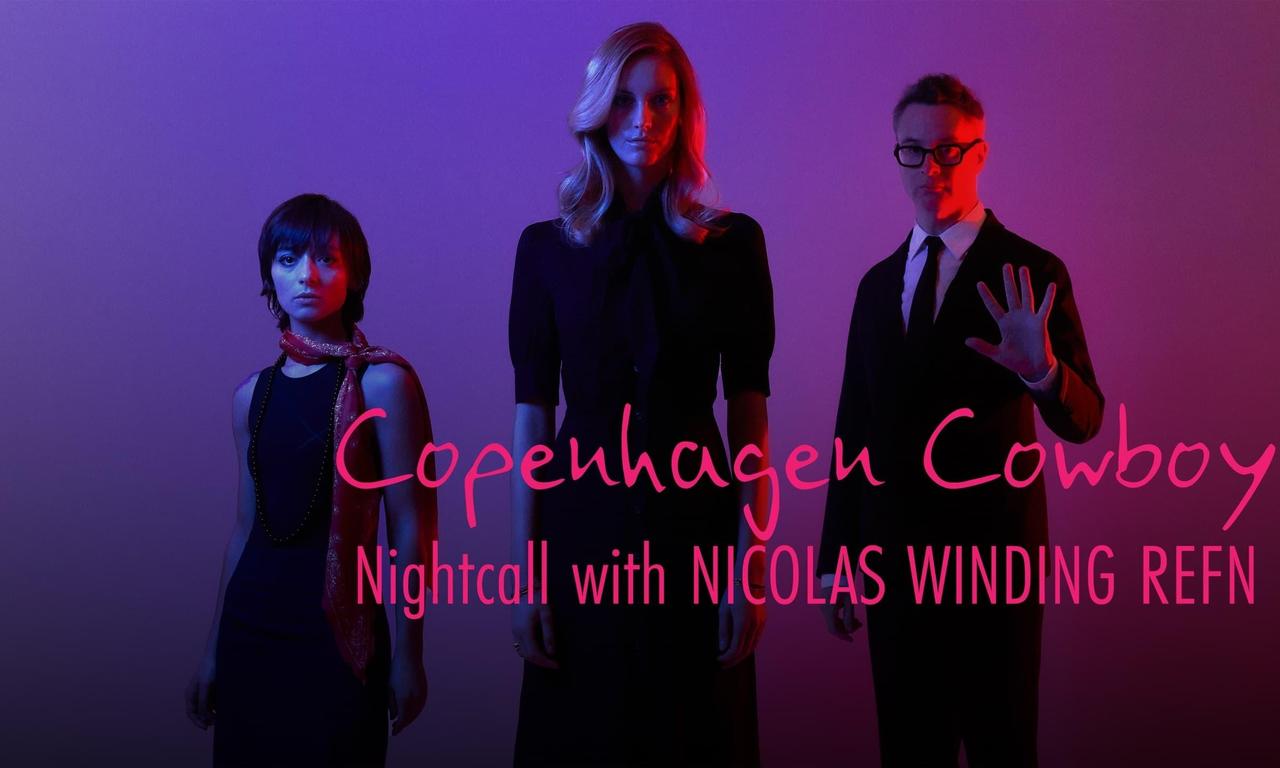 header image for Copenhagen Cowboy: Nightcall with Nicolas Winding Refn