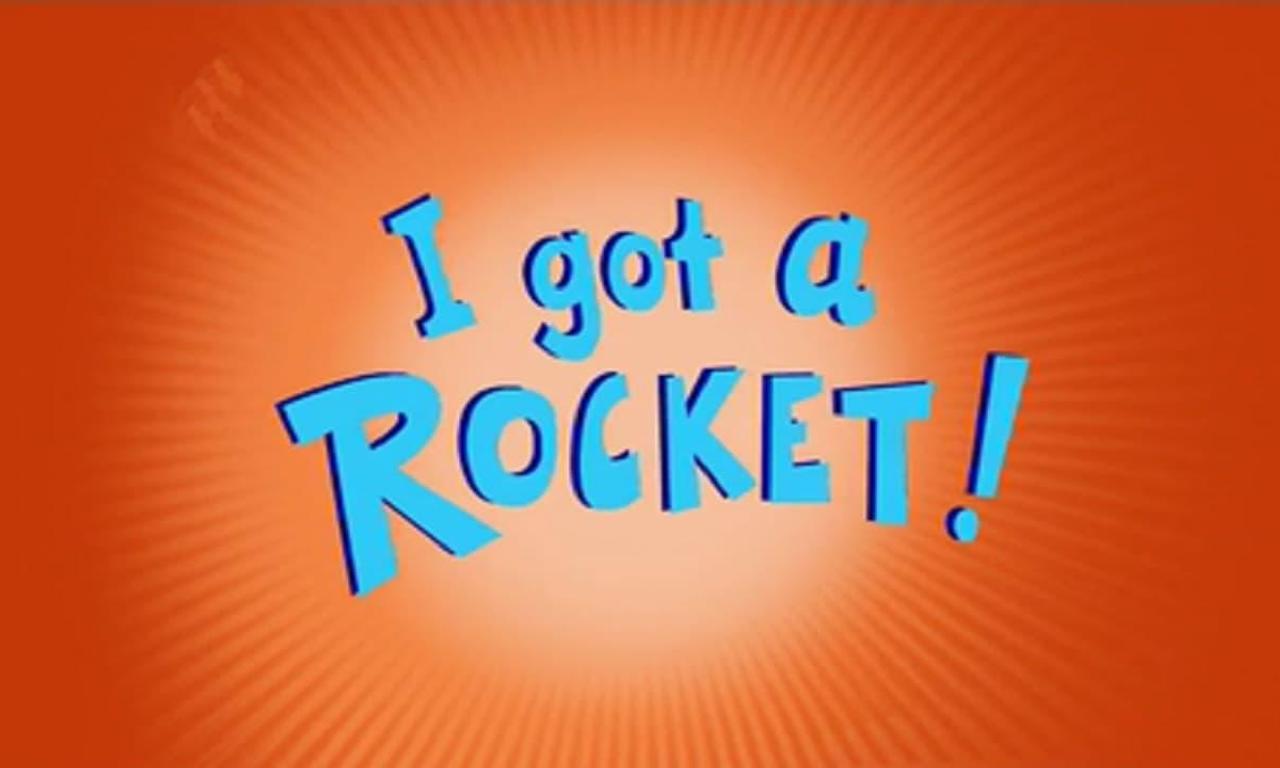header image for I Got A Rocket!