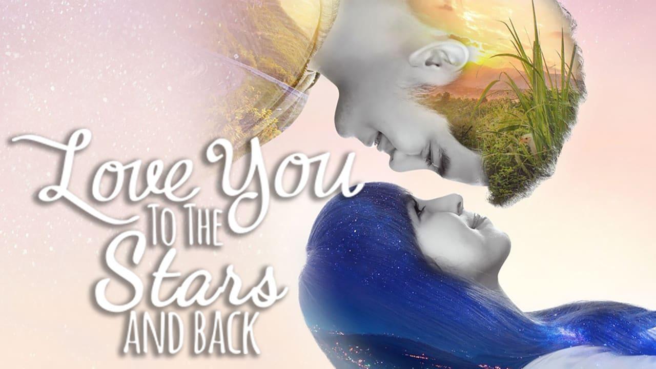 Love you to the stars and back 2025 full movie online