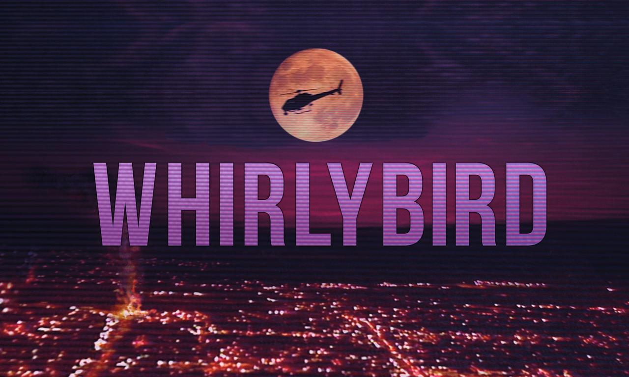 Whirlybird Where to Watch and Stream Online Entertainment.ie