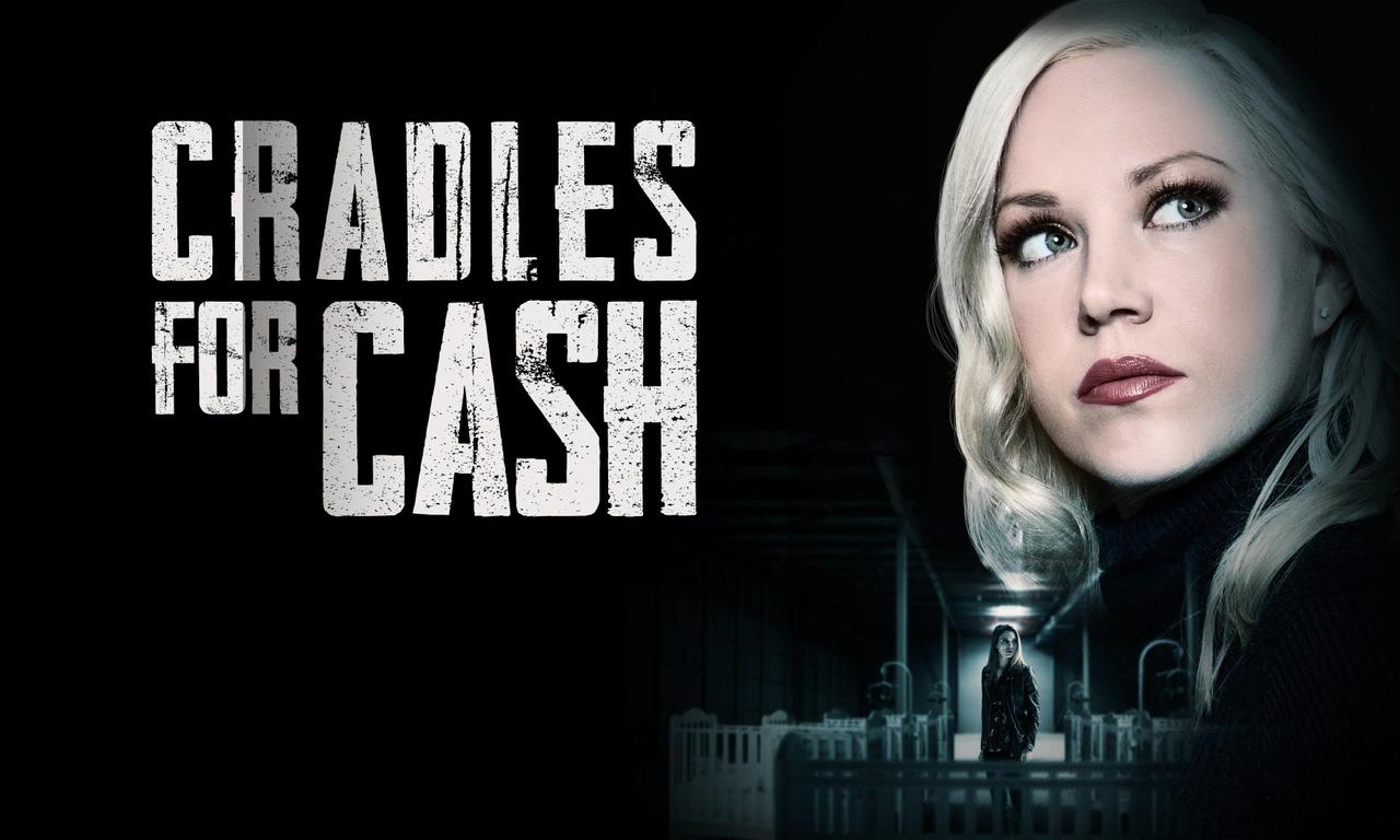 Cradles for Cash Where to Watch and Stream Online Entertainment.ie