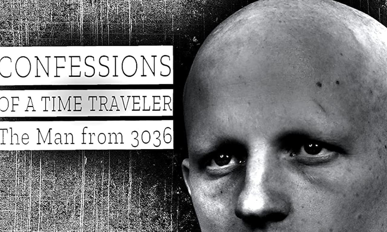 Confessions Of A Time Traveler 3036 Youtube Confessions of a Time Traveler: The Man from 3036 - Where to Watch and