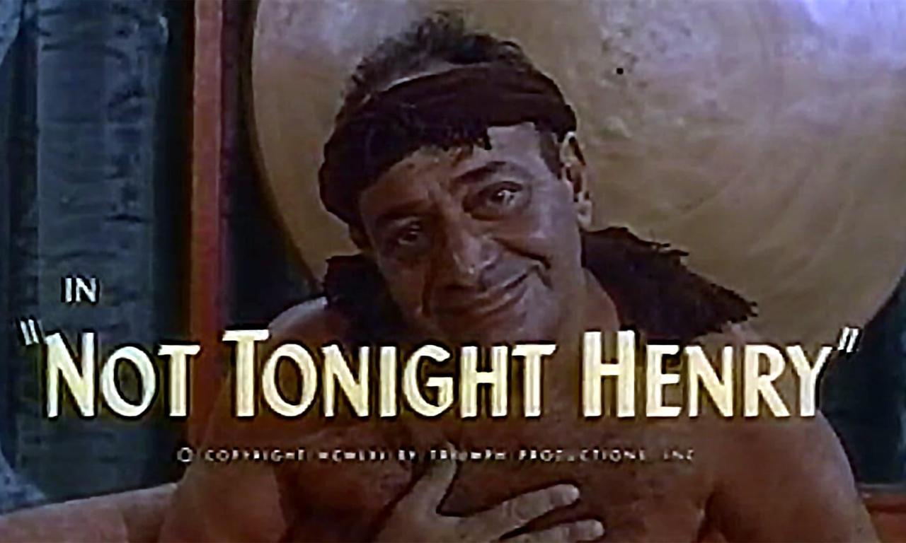 header image for Not Tonite, Henry!