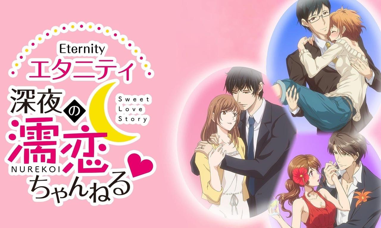 Eternity: Shinya No Nurekoi Channel