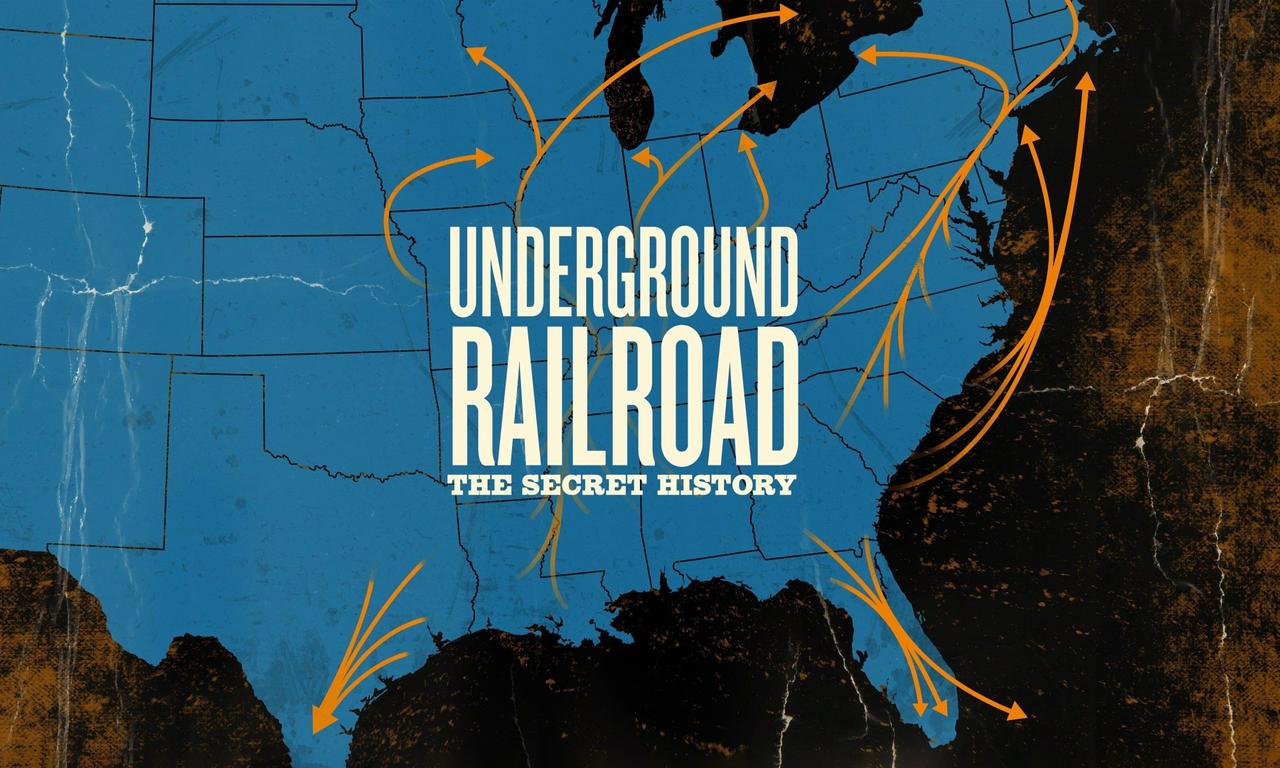 Underground Railroad The Secret History Where to Watch and Stream